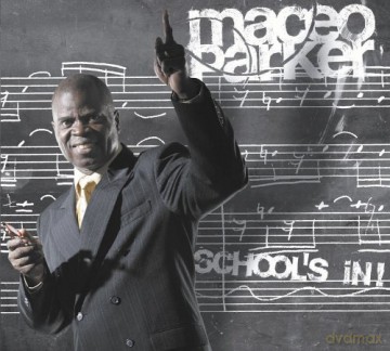 Maceo Parker: School's in [CD]