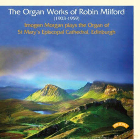 The Organ Works Of Robin Milford [CD]