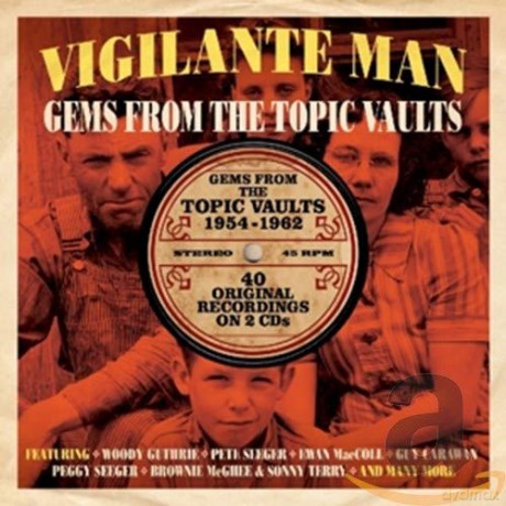 Vigilante Man: Gems From The Topic Vaults 1954-1962 [2CD]