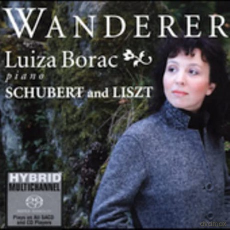 Luiza Borac: Wanderer: works by Liszt and Schubert [CD]