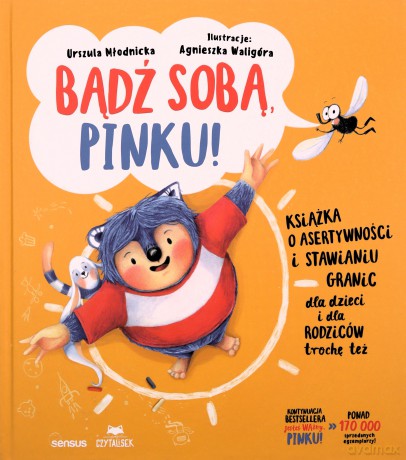 Bądź sobą, Pinku! Książka o asertywności i stawianiu granic - Urszula Młodnicka, Agnieszka Waligóra [KSIĄŻKA]
