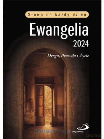 Ewangelia 2024 Droga, Prawda i Życie [KSIĄŻKA]