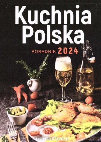 Kalendarz 2024 Kuchnia Polska [KALENDARZ]