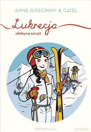 Lukrecja zdobywa szczyt - Anne Goscinny, Paweł Łapiński [KSIĄŻKA]