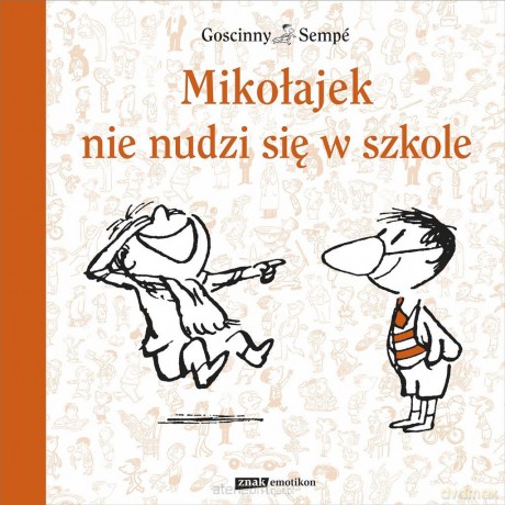Mikołajek nie nudzi się w szkole - Rene Goscinny, Jean-Jacques Semp, Barbara Grzegorzewska [KSIĄŻKA]