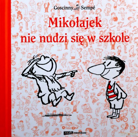 Mikołajek nie nudzi się w szkole - Rene Goscinny, Jean-Jacques Semp, Barbara Grzegorzewska [KSIĄŻKA]