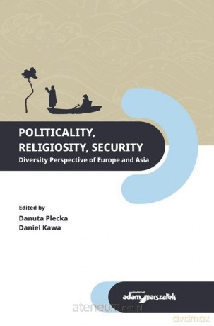 Politicality Religiosity Security - Plecka Danuta, Kawa Daniel [KSIĄŻKA]