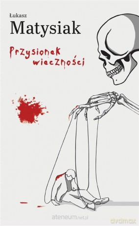 Przysionek wieczności - Łukasz Matysiak [KSIĄŻKA]