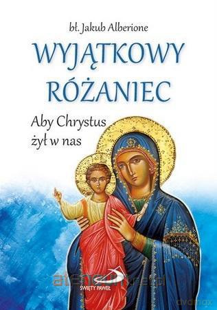 Wyjątkowy Różaniec - Jakub Alberione [KSIĄŻKA]