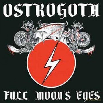 Ostrogoth: Full Moon's Eyes [CD]