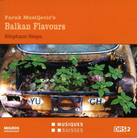 Muslijevic/Pijetlovic/Tavano/+: Faruk Muslijevics Balkan Flavours [CD]