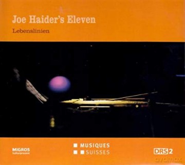 Joris/Haider/Scherrer/Spillmann/+: Joe Haiders Eleven: Lebenslinien [CD]