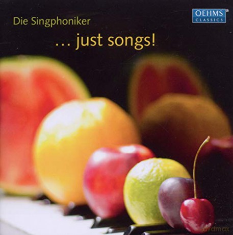 Die Singphoniker: Just Songs! [CD]