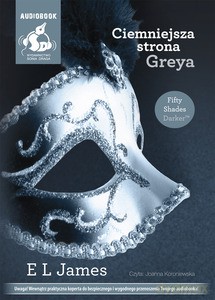 Ciemniejsza Strona Greya - James E L [AUDIOBOOK]