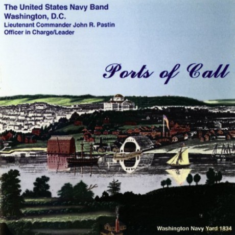 United States Navy Band: Ports of Call [CD]