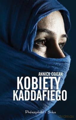 Kobiety Kaddafiego - Annick Cojean [KSIĄŻKA]