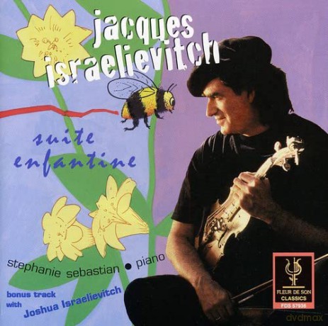 Jacques Israelievitch: Suite Enfantine [CD]