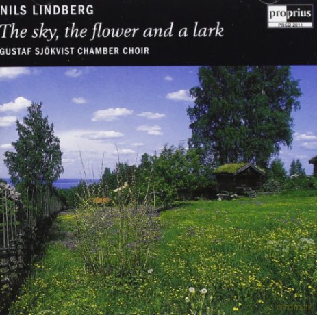 Gustaf Sjökvist Chamber Choir: The sky,the flower and a lark [CD]