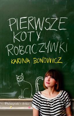 Pierwsze Koty Robaczywki - Karina Bonowicz [KSIĄŻKA]
