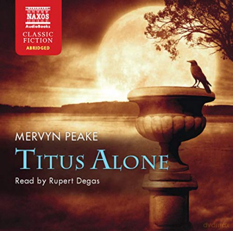 Rupert Degas: Titus Alone [4CD]