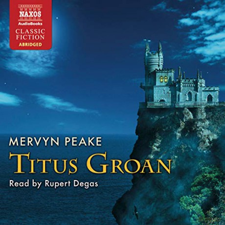 Rupert Degas: Titus Groan [4CD]