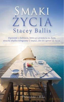 Smaki Życia - Stacey Ballis [KSIĄŻKA]