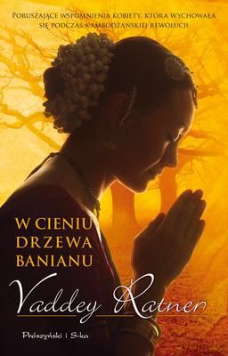W Cieniu Drzewa Banianu - Vaddey Ratner [KSIĄŻKA]