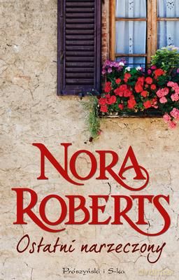 Ostatni Narzeczony - Nora Roberts [KSIĄŻKA]