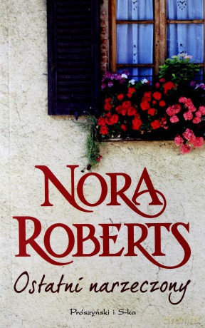 Ostatni Narzeczony - Nora Roberts [KSIĄŻKA]