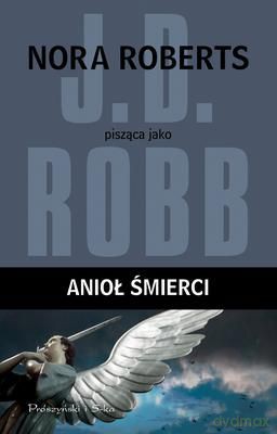 Anioł Śmierci - J.D. Robb [KSIĄŻKA]