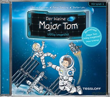 Der Kleine Major Tom: 01: Völlig Losgelöst (Hörspiel) [CD]