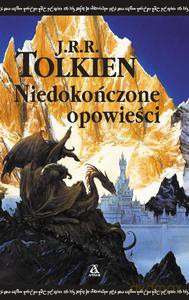 Niedokończone Opowieści - Tolkien J.R.R. [KSIĄŻKA]
