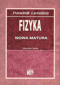 Fizyka. Poradnik Licealisty - Sawicki Mieczysław [KSIĄŻKA]