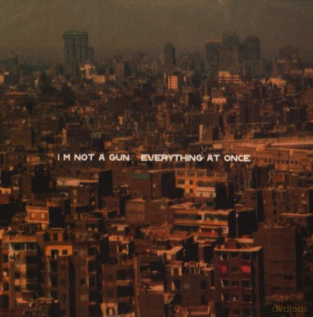 I\'m Not A Gun: Everything At Once [CD]