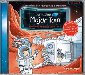 Der Kleine Major Tom: 05: Gefährliche Reise Zum Mars (Hörspiel) [CD]