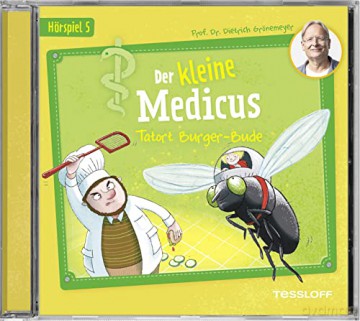 Der Kleine Medicus: 05: Tatort Burger-Bude [CD]