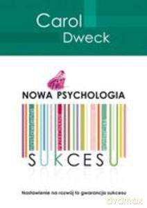Nowa Psychologia Sukcesu - Dweck Carol S. [KSIĄŻKA]