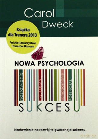 Nowa Psychologia Sukcesu - Dweck Carol S. [KSIĄŻKA]