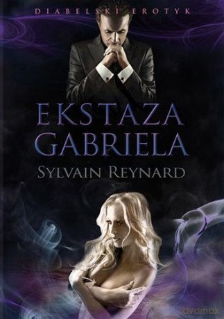 Ekstaza Gabriela - Reynard Sylvain [KSIĄŻKA]