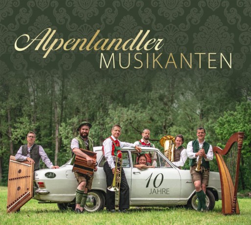 Alpenlandler Musikanten: 10 Jahre [CD]