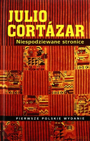 Niespodziewane Stronice - Cortazar Julio [KSIĄŻKA]