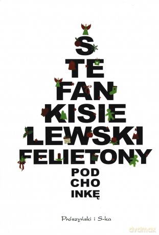 Felietony Pod Choinkę - Stefan Kisielewski [KSIĄŻKA]