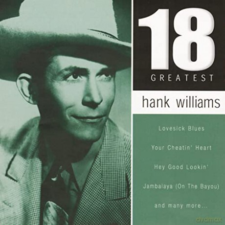 Hank Williams Sr: 18 Greatest [CD]