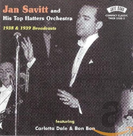 Jan And His Top Hat Savitt: 1938 and 1939 Broadcasts [CD]