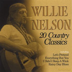 Willlie Nelson: 20 Country Classics [CD]