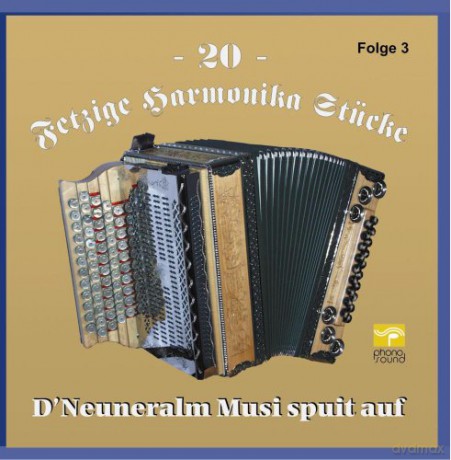 Neuneralm Musi: 20 Fetzige Harmonika Stücke 3 [CD]