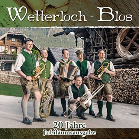 Wetterloch Blos: 20 Jahre-Jubiläumsausgabe [CD]