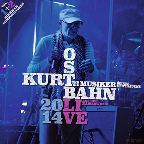 Kurt Ostbahn: 2014 Live auf der Kaiserwiese. Vol. 1+2 - Die Eigenkompositionen [2CD]