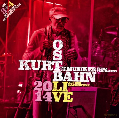 Kurt Ostbahn: 2014 Live auf der Kaiserwiese. Vol. 3+4 - Die Fremdkompositionen [2CD]
