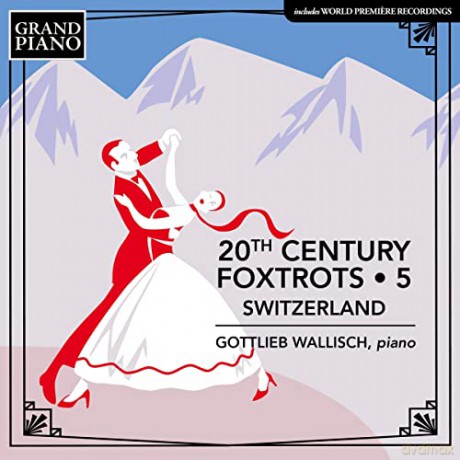 Gottlieb Wallisch: 20th Century Foxtrots Vol.5 [CD]